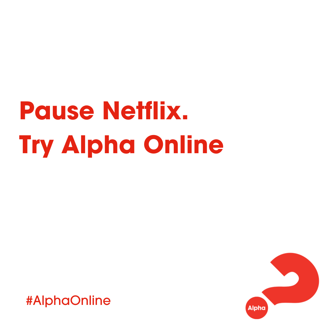 Pause Netflix. Try Alpha Online.png